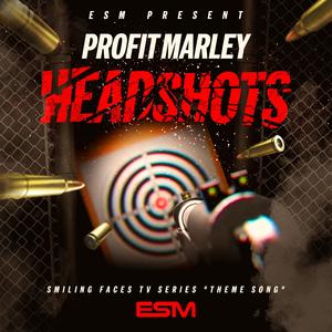 HEADSHOTS (SMILING FACES THEME SONG) [Explicit]