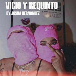 VICIO Y REQUINTO