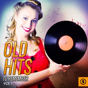 Old Hits to Remember, Vol. 1