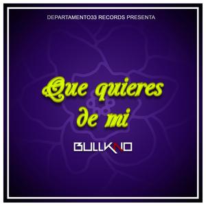 Que quieres de mi