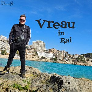 Vreau in Rai (Explicit)