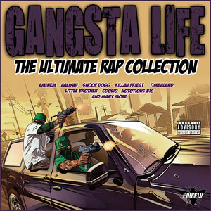 Gangsta Life - The Ultimate Rap Collection (Explicit)