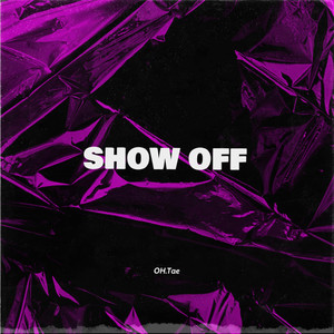 Show Off (Explicit)