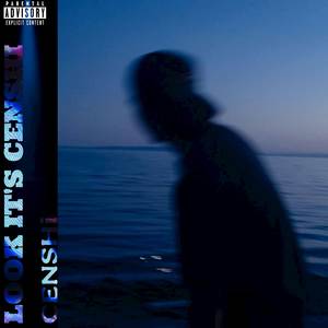 Look It's Censhi (Explicit)