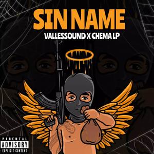 Sin Name (feat. Chema Lp) [Explicit]