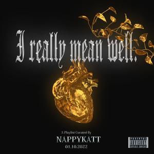 I Really Mean Well (Explicit)