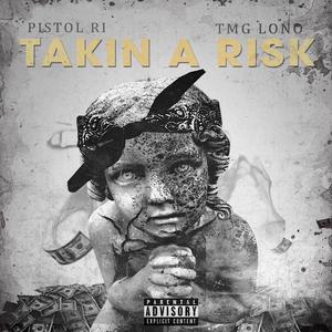 Takin A Risk (feat. Dalono) (Explicit)