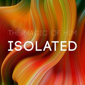 Isolated the magic of him