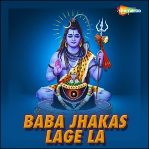 Baba Jhakas Lage La