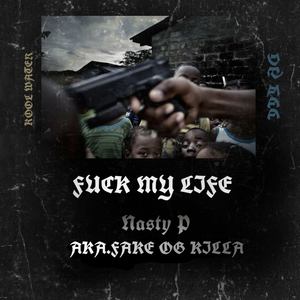 fu*k my life