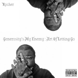 Generosity's My Enemy: Art of Letting Go (Explicit)