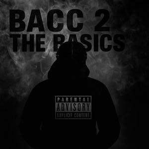 bacc 2 the basics. (Explicit)