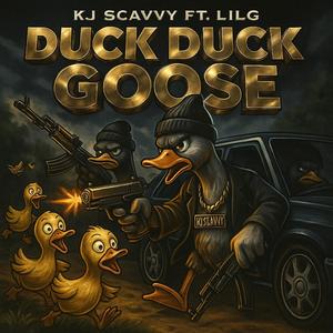 DUCK DUCK GOOSE (feat. LilG) (Explicit)