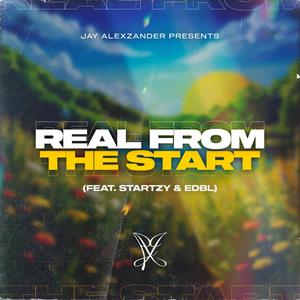 Real From The Start (Explicit)