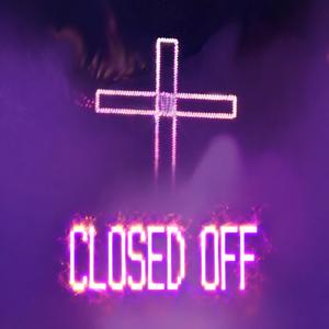 Closed Off (Explicit)