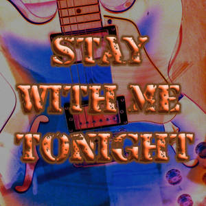 Stay with Me Tonight