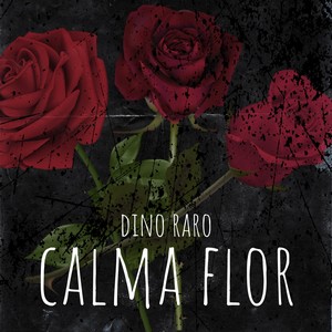 CALMA FLOR (Explicit)