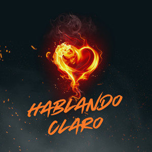 HABLANDO CLARO (Explicit)
