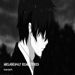 Melancholy (Remastered)