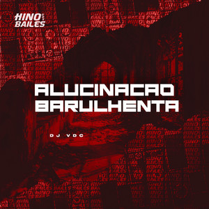 Alucinação Barulhenta