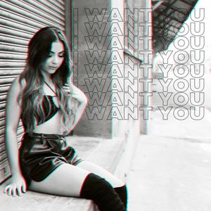 I Want You (Explicit)