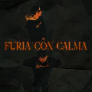 FURIA CON CALMA