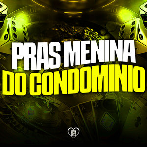 Pras Menina Do Condomínio (Explicit)
