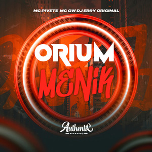 Orium Menik (Explicit)