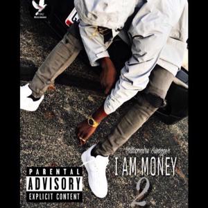 I AM MONEY 2 (Explicit)
