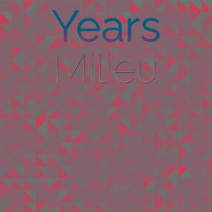 Years Milieu