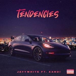 Tendencies (feat. Xandi) (Explicit)