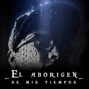 El Aborigen de Mis Tiempos