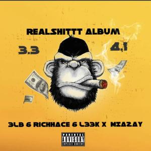 3LB & RichhAce (Feat) L33k & MIAZAY RealShittt Album