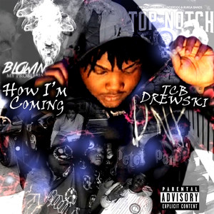 How Im Coming (Explicit)