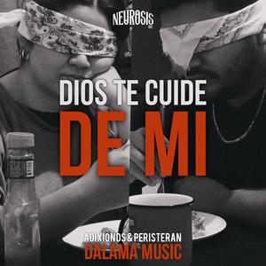 Dios te cuide de mi (Explicit)