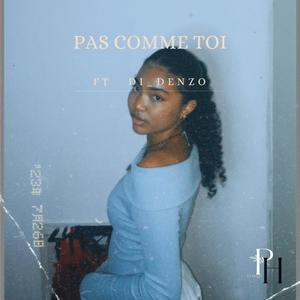 Pas comme toi (feat. Di_denzo)