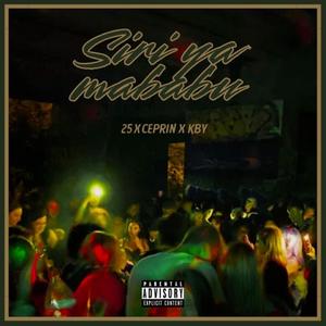 Siri ya Mababu (feat. Ceprin & KBY) (Explicit)