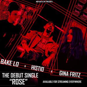 Rose(feat. Histio & Gina Fritz) (Explicit)