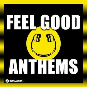 Feel Good Anthems