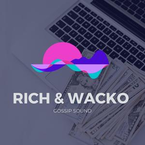 RICH & WACKO