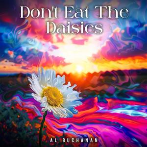 Dont Eat The Daisies (feat. Leo Valentine)