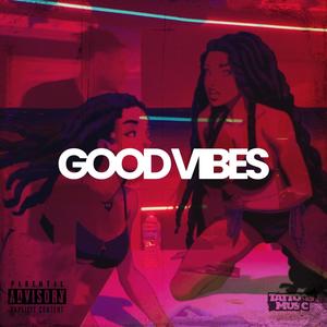 Good Vibes (feat. Keef Peso) [Explicit]