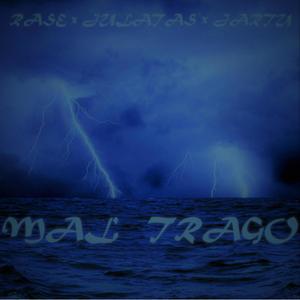 Mal Trago 2016, Vol. 3(feat. Jartu & Rase NS) (Explicit)