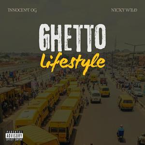 Ghetto Lifestyle (feat. Nicky Wild) [Explicit]