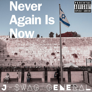 Never Again Is Now (Explicit)