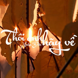 Thôi Anh Hãy Về