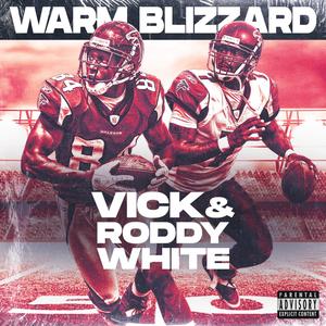 Vick & Roddy White (feat. Mike Martianz) [Explicit]