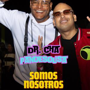 Somos Nosotros (feat. Doctor Cha & Alfredo Mix|Explicit)