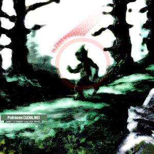 Painless (A GOBLIN) (feat. Garrett Atterberry) (Explicit)