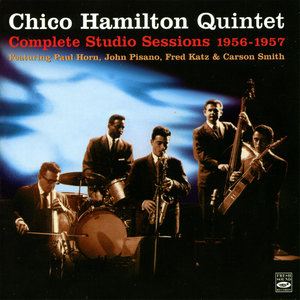 Chico Hamilton Quintet Complete Studio Sessions 1956-1957